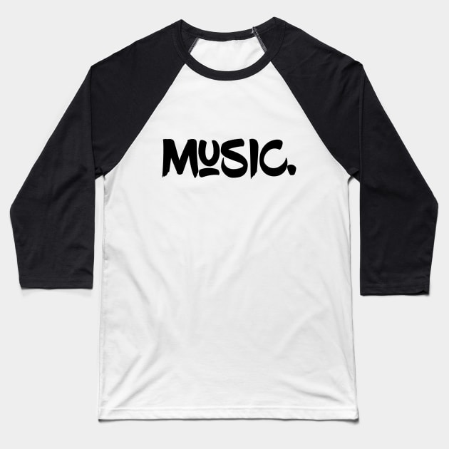 Music. Baseball T-Shirt by WildSloths